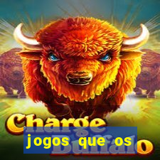 jogos que os famosos jogam para ganhar dinheiro